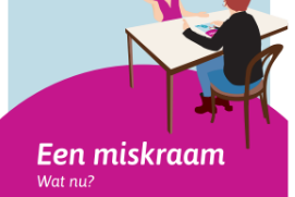 Een miskraam, wat nu?